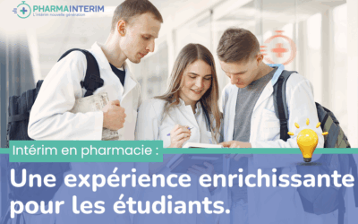 Intérim en pharmacie : expérience enrichissante pour les étudiants